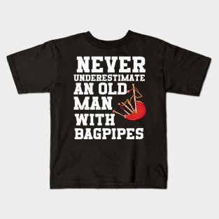 Never Underestimate An Old Man With Bagpipes Kids T-Shirt